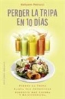 Kellyann Petrucci - Perder La Tripa En 10 Días