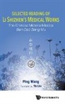 Ping Wang, Ping Wang &amp; Ya Liu, Ping Wang, Wang Ping - Selected Reading of Li Shizhen's Medical Works