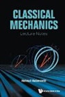 Helmut Haberzettl, Helmut Haberzettl - Classical Mechanics: Lecture Notes
