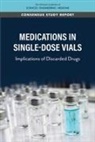 Board On Health Care Services, Committee on Implications of Discarded Weight-Based Drugs, Health And Medicine Division, National Academies Of Sciences Engineeri, National Academies of Sciences Engineering and Medicine, Francis K Amankwah... - Medications in Single-Dose Vials