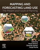 Eduardo Gomes, Eduardo (Centre of Geographical Studies Gomes, Gomes Eduardo, Paulo Pereira, Paulo (Professor Pereira, Pereira Paulo... - Mapping and Forecasting Land Use