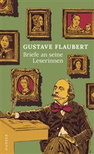 Gustave Flaubert - Briefe an seine Leserinnen