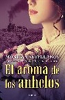 Monica Castellanos - El aroma de los anhelos / The Scent of Desires