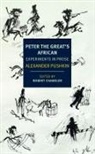 Elizabeth Chandler, Robert Chandler, Boris Dralyuk, Alexander Pushkin - Peter the Great's African