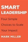 Mark Miller - Smart Leadership