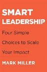 Mark Miller, Miller Mark - Smart Leadership