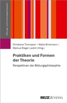 Malt Brinkmann, Malte Brinkmann, Rieger-L, Markus Rieger-Ladich, Christiane Thompson - Praktiken und Formen der Theorie