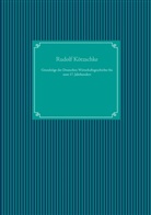 Rudolf Kötzschke, Nachdruc UG, Nachdruck Ug - Grundzüge der Deutschen Wirtschaftsgeschichte bis zum 17. Jahrhundert