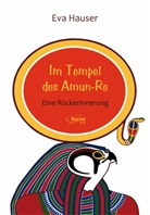 Eva Hauser, Gertraud Reichel - Im Tempel des Amun-Re