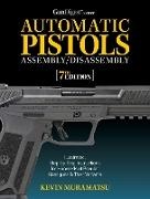 Kevin Muramatsu - Gun Digest Book of Automatic Pistols Assembly/Disassembly, 7th Edition