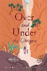 Kate Messner, Christopher Silas Neal, Christopher Silas Neal - Over and Under the Canyon