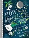 Katie Daisy - How to Be a Moonflower