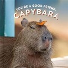 Chronicle Books - You're a Good Friend, Capybara