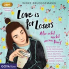 Wibke Brueggemann, Jonas Minthe, Julia Nachtmann, Inga Reuters, Tom Freddo Schröder - Love is for Losers... also echt nicht mein Ding, Audio-CD, MP3 (Audio book)