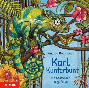 Andrea Reitmeyer - Karl Kunterbunt - Ein Chamäleon zeigt Farbe