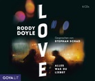 Roddy Doyle, Stephan Schad - Love. Alles was du liebst, 6 Audio-CD (Hörbuch)
