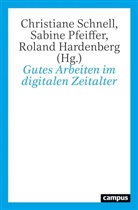 Wilhelm Bauer, Marius Busemeyer, Flor Butello, Hardenber, Roland Hardenberg, Sabin Pfeiffer... - Gutes Arbeiten im digitalen Zeitalter