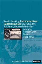 Sarah Frenking - Zwischenfälle im Reichsland