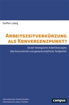 Steffen Liebig - Arbeitszeitverkürzung als Konvergenzpunkt?