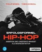 Phillip Böndel, Tobias Kargoll, Amadeus Thüner - Erfolgsformel Hip-Hop, m. 1 Buch, m. 1 E-Book