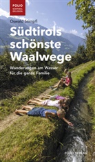 Oswald Stimpfl - Südtirols schönste Waalwege