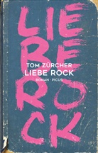 Tom Zürcher - Liebe Rock