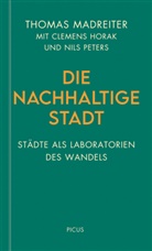 Clemens Horak, Thomas Madreiter, Nils Peters - Die nachhaltige Stadt