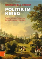 Maximilian Rückert, Maximilian (Dr.) Rückert - Politik im Krieg
