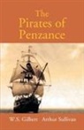 W. S. Gilbert - The Pirates Of Penzance Or The Slave Of Duty