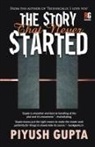 Piyush Gupta - The Story That Never Started