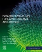 Muhammad Bilal, Muhammad (Assistant Professor Bilal, Muhammad (Associate Professor Bilal, Muhammad (Associate Professor at the Department of Sanitary Engineering Bilal, Muhammad (Associate Professor in the School of Life Science and Food Engineering Bilal, Muhammad (Institute of Chemical Technology and Engineering Bilal... - Nano-Bioremediation: Fundamentals and Applications