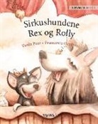 Tuula Pere, Francesco Orazzini - Sirkushundene Rex og Rolly: Norwegian Edition of Circus Dogs Roscoe and Rolly
