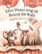 Tuula Pere, Francesco Orazzini - Eeyo Waayo arag ah; Roscoe iyo Rolly: Somali Edition of Circus Dogs Roscoe and Rolly
