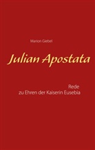Marion Giebel - Julian Apostata
