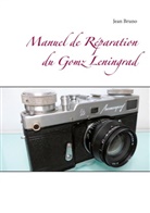Jean Bruno - Manuel de Réparation du Gomz Leningrad