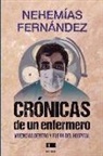 Nehemías Fernández, Grupo Ígneo - Crónicas de un enfermero: Vivencias dentro y fuera del hospital