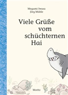 Megumi Iwasa, Jörg Mühle, Jörg Mühle, Ursula Gräfe - Viele Grüße vom schüchternen Hai