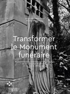 Birgit Münch, Wiebke Windorf - Transformer le monument funéraire