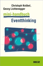 Christoph Knöbel, Georg Lichtenegger - Mini-Handbuch Eventthinking