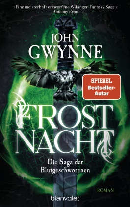 John Gwynne - Frostnacht - Die Saga der Blutgeschworenen - Die große Wikinger-Fantasy-Saga - Roman
