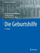 von Kaisenberg, Irene Hoesli, Irene Hoesli-Krais, Irene Hösli-Krais, Constantin von Kaisenberg, Philip Klaritsch... - Die Geburtshilfe: Die Geburtshilfe