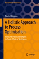 Martin Hofmann - A Holistic Approach to Process Optimisation
