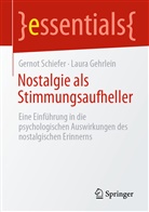 Laura Gehrlein, Gerno Schiefer, Gernot Schiefer - Nostalgie als Stimmungsaufheller