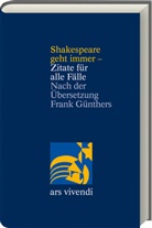 Shakespeare geht immer - Zitate für alle Fälle - zweisprachige Ausgabe