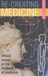 Gregory Pence, Pence Gregory - Recreating Medicine