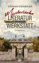 Stephan Steinbauer - Mörderische Literaturwerkstatt