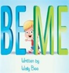 Wally Bee - Be Me
