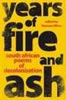 Wamuwi Mbao - YEARS OF FIRE AND ASH - South African Poems of Decolonisation