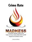 Corey Lee Wilson - Crime Rate Madness