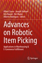 Albert Causo, Josep Durham, Joseph Durham, Kris Hauser, Kris Hauser et al, Kei Okada... - Advances on Robotic Item Picking